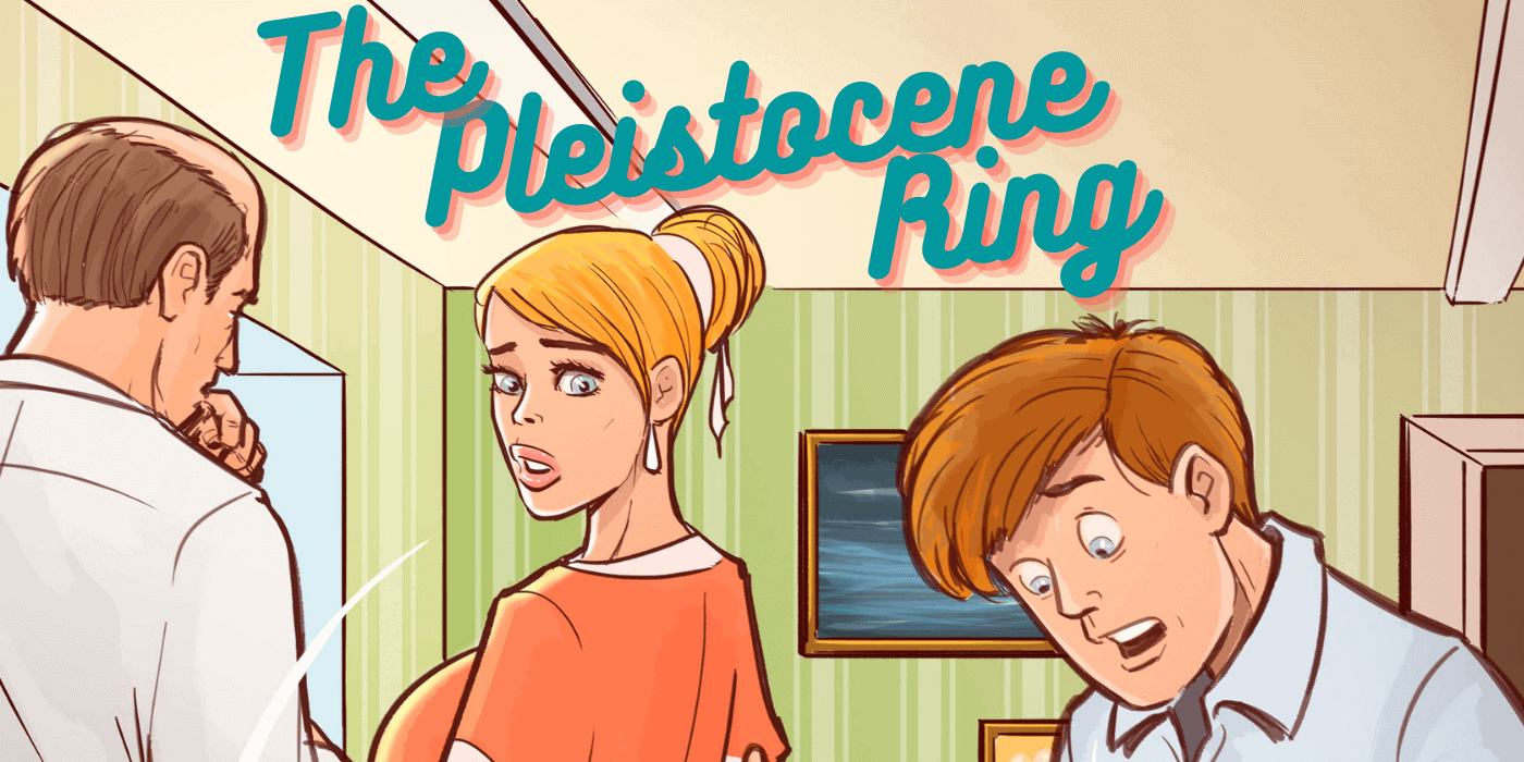 Read more about the article The Pleistocene Ring Ch. 1 to 9